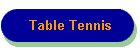 Table Tennis